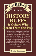 Careers for history buffs & others who learn from the past /