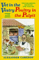 Vet in the vestry ; with, Poultry in the pulpit /