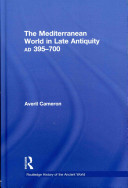 The Mediterranean world in late antiquity, 395-700 AD /