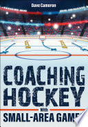 Coaching hockey with small-area games /