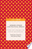 Gender, power and political speech : women and language in the 2015 UK general election /