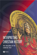 Interpreting Christian history : the challenge of the churches' past /