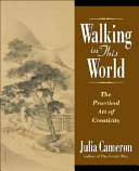 Walking in this world : the practical art of creativity /