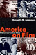 America on film : Hollywood and American history /