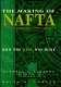 The making of NAFTA : how the deal was done /
