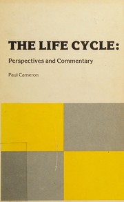 The life cycle : perspectives and commentary /
