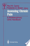 Assessing Chronic Pain : a Multidisciplinary Clinic Handbook /