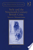 Style and the nineteenth-century British critic : sincere mannerisms /