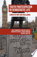 Youth participation in democratic life : stories of hope and disillusion /