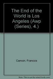 The end of the world is Los Angeles : stories /