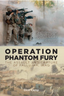 Operation Phantom Fury : the assault and capture of Fallujah, Iraq /
