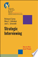 Strategic interviewing : how to hire good people /