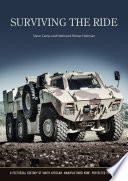 Surviving the ride : a pictorial history of South African-manufactured mine-protected vehicles /