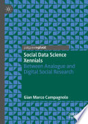 Social data science xennials : between analogue and digital social research /