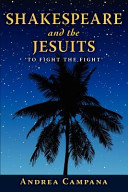 Shakespeare and the Jesuits : "To fight the fight" /