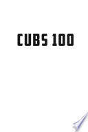 Cubs 100 : a century at Wrigley /