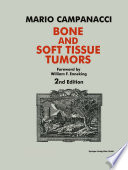 Bone and soft tissue tumors : clinical features, imaging, pathology, and treatment /