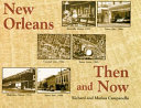 New Orleans then and now /