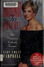 Diana in private : the princess nobody knows /