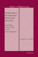 Verbal aspect, the indicative mood, and narrative : soundings in the Greek of the New Testament /