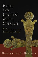 Paul and union with Christ : an exegetical and theological study /