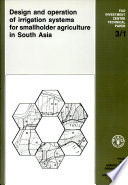 Design and operation of irrigation systems for smallholder agriculture in South Asia /