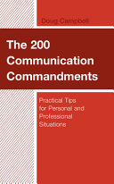 The 200 communication commandments : practical tips for personal and professional situations /