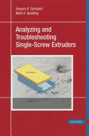 Analyzing and troubleshooting single-screw extruders  /