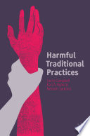 Harmful Traditional Practices : Prevention, Protection, and Policing /