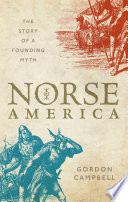 Norse America : the story of a founding myth /