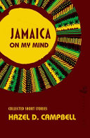 Jamaica on my mind : new and collected stories /