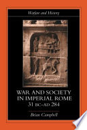 War and society in imperial Rome, 31 BC-AD 284 /