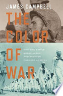 The color of war : how one battle broke Japan and another changed America /