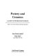 Pottery and ceramics : a guide to information sources /