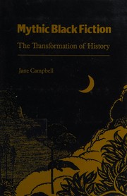 Mythic Black fiction : the transformation of history /