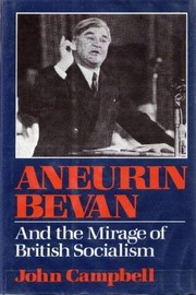 Aneurin Bevan and the mirage of British socialism /