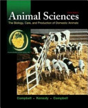Animal sciences : the biology, care, and production of domestic animals /