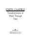 Transformations of myth through time /
