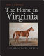 The horse in Virginia : an illustrated history /