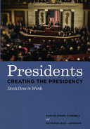 Presidents creating the presidency : deeds done in words /