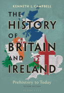 The history of Britain and Ireland : prehistory to today /