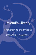 Ireland's history : prehistory to the present /