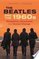 The Beatles and the 1960s : reception, revolution, and social change /