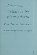 Literature and culture in the Black Atlantic : from pre- to postmodern /