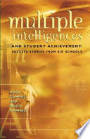 Multiple intelligences and student achievement : success stories from six schools /