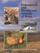 Endangered and threatened animals of Texas : their life history and management /