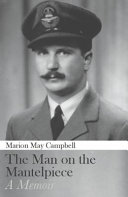 The man on the mantelpiece : a memoir /