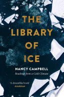 The library of ice : readings from a cold climate /