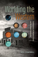 Worlding the Western : contemporary US Western fiction and the global community /