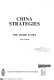 China strategies : the inside story /